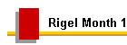 Rigel Month 1