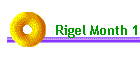 Rigel Month 1